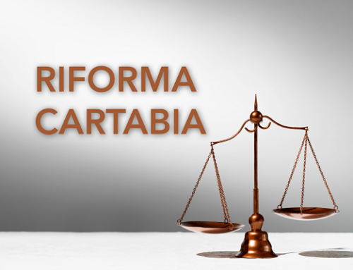 LA RIFORMA CARTABIA: LA TUTELA LEGALE È PIU’ CHE MAI INDISPENSABILE!